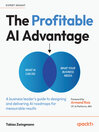 The Profitable AI Advantage [electronic resource]